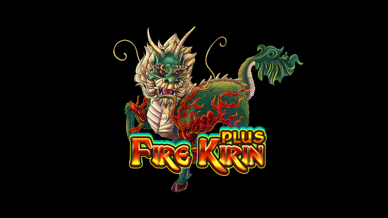 Fire Kirin Plus Game